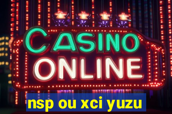 nsp ou xci yuzu